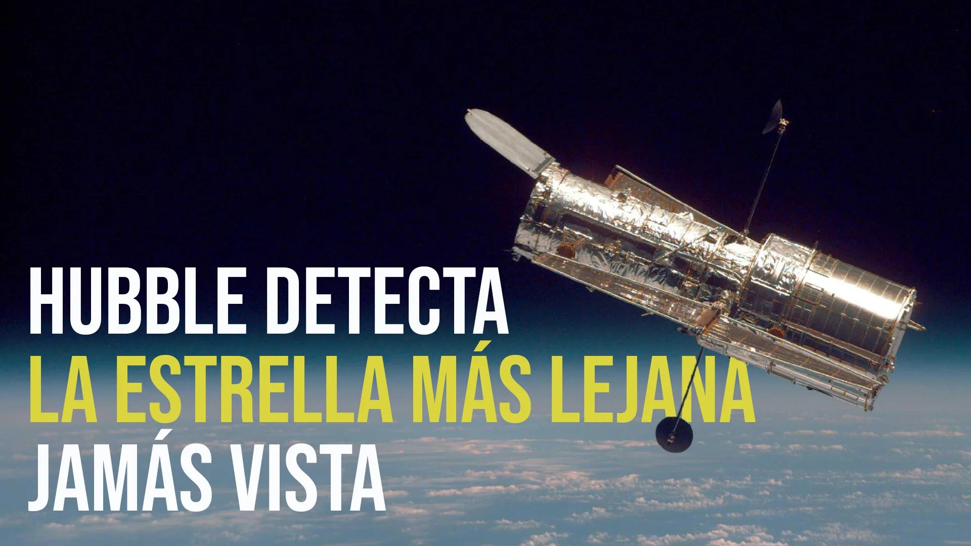 Hubble Detecta La Estrella Más Lejana Jamás Vista Nasa Ciencia 0665